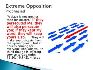 “A slave is not greater
than his master.” If they
persecuted Me, they
will also persecute
you; if they kept My
word, they will keep
yours also. …. They will
make you outcasts from
the synagogues..; but an
hour is coming for
everyone who kills you to
think that he is offering
service to God (John
15:20; 16:1-2). - Jesus
 