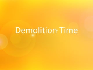 Demolition Time 
