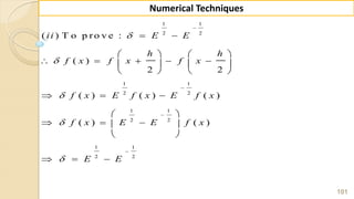 101
Numerical Techniques
1 1
2 2
1 1
2 2
1 1
2 2
1 1
2 2
( ) T o p ro v e :
( )
2 2
( ) ( ) ( )
( ) ( )
ii E E
h h
f x f x f x
f x E f x E f x
f x E E f x
E E









 
   
       
   
  
 
   
 
  
 