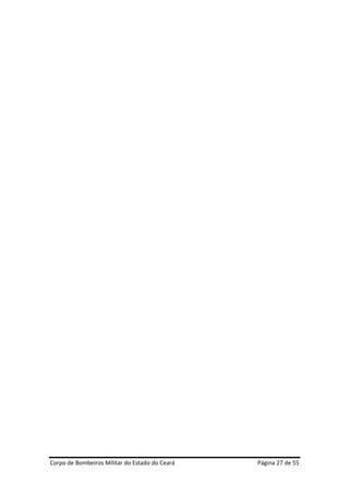 Corpo de Bombeiros Militar do Estado do Ceará                Página 27 de 55 
 