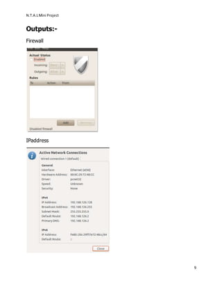 N.T.A.LMini Project
9
Outputs:-
Firewall
IPaddress
 