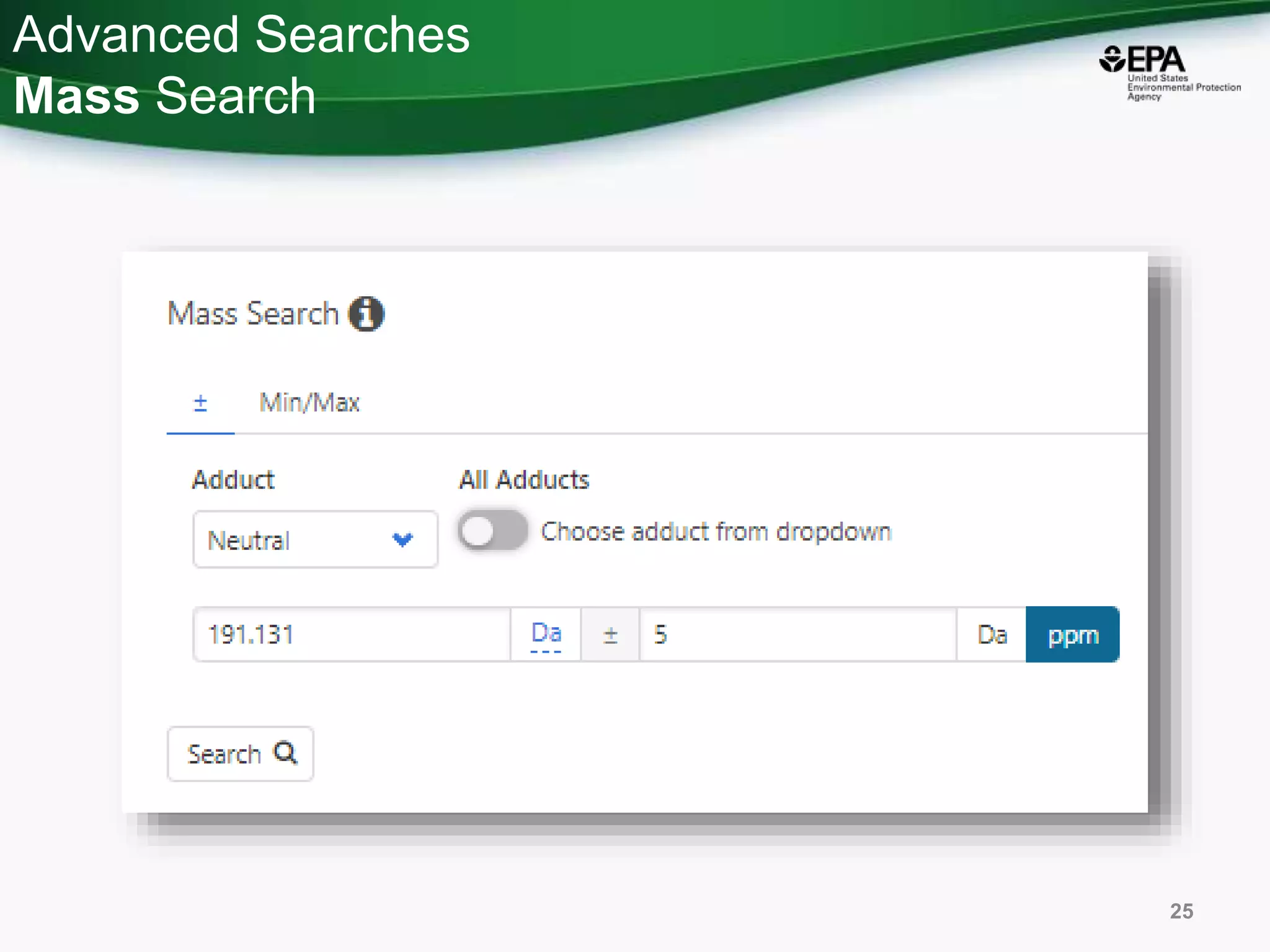 Advanced Searches
Mass Search
25
 