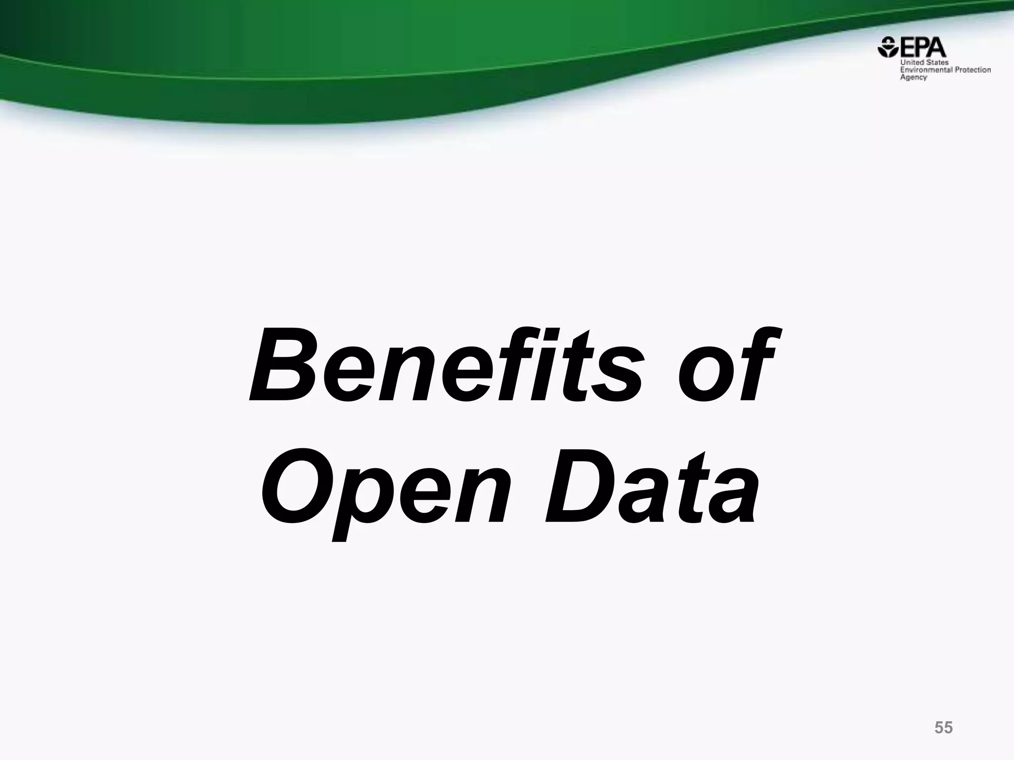 Benefits of
Open Data
55
 