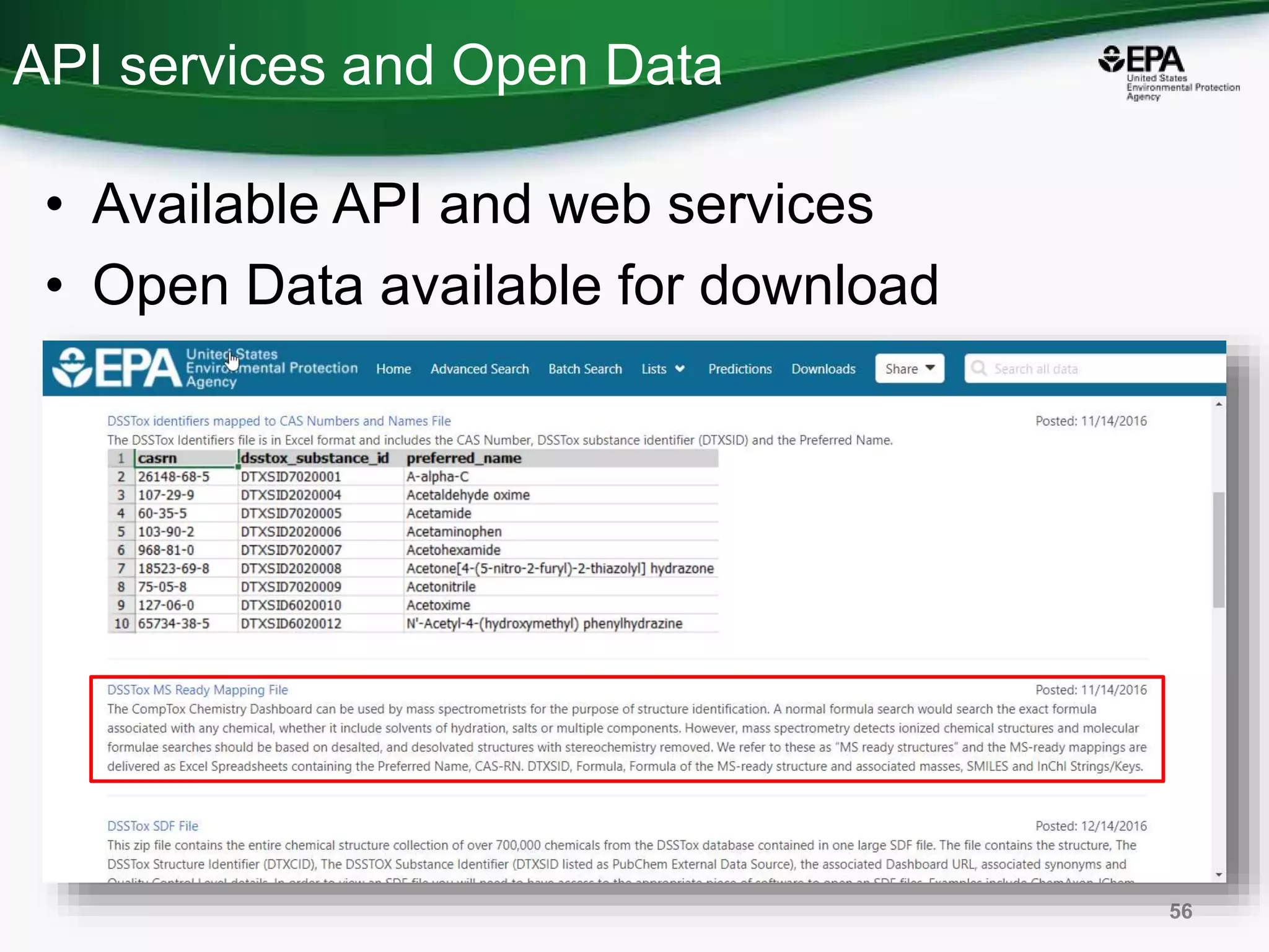 API services and Open Data
• Available API and web services
• Open Data available for download
56
 