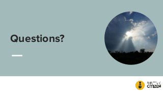 Questions?
 