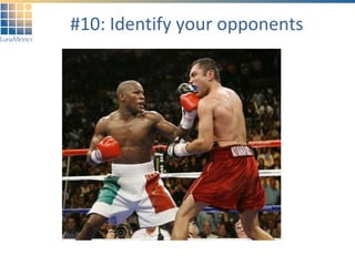 #10: Identify your opponents 