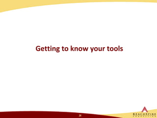 Getting to know your tools 