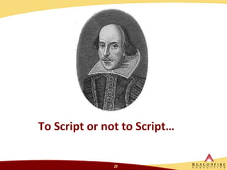 To Script or not to Script… 