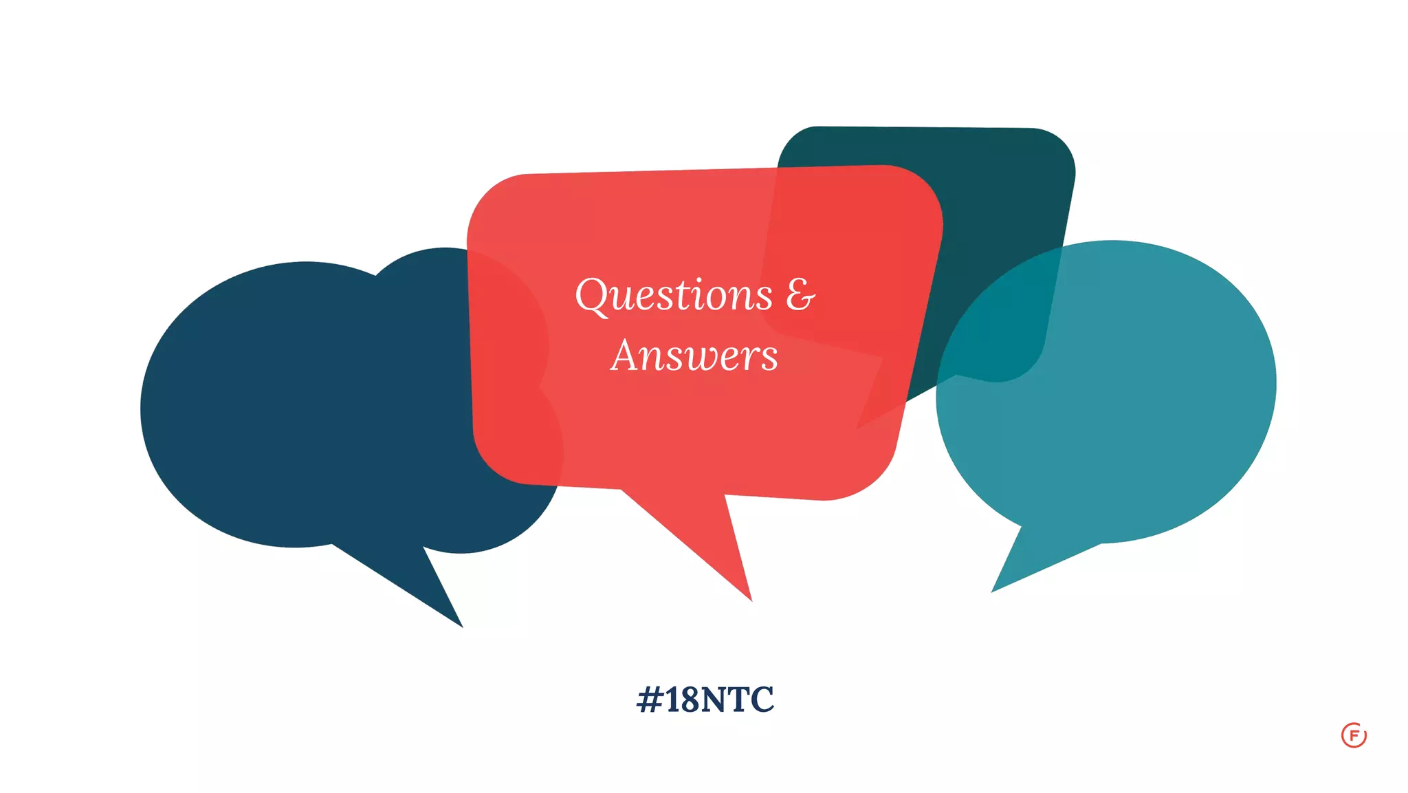 Questions &
Answers
#18NTC
 