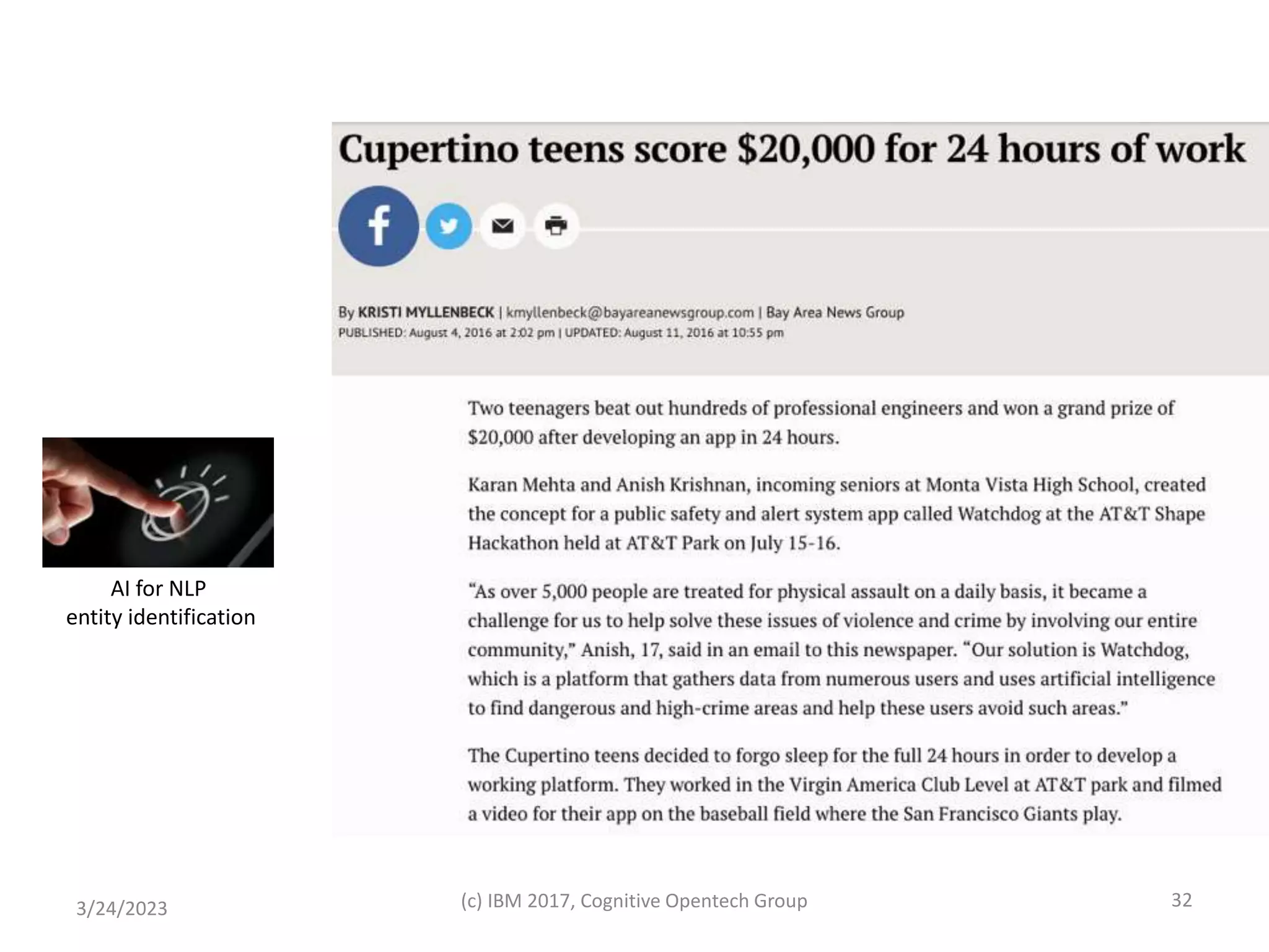 Cupertino Teens
• IBM Watson on Bluemix
3/24/2023 (c) IBM 2017, Cognitive Opentech Group 32
AI for NLP
entity identification
 