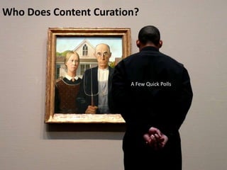 What the heck does a content curator do?
 