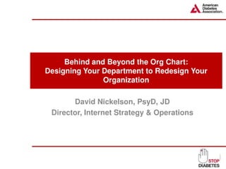 Behind and Beyond the Org Chart: Designing Your Department to Redesign Your Organization
