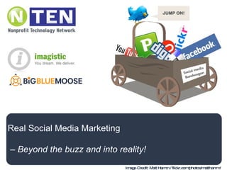 Real Social Media Marketing –  Beyond the buzz and into reality! 