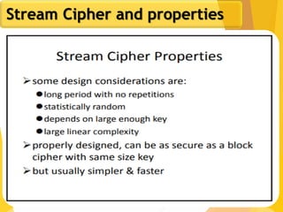 26
Stream Cipher and properties
 