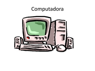 Computadora