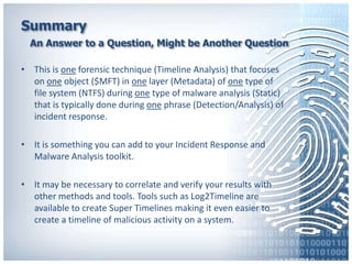 Leveraging NTFS Timeline Forensics during the Analysis of Malware | PPTX
