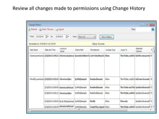 Review all changes made to permissions using Change History

 