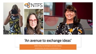 ‘An avenue to exchange ideas’
Debbie Holley, Sue Beckingham and Helen Webster
@debbieholley1 @suebecks and @scholastic_rat
 