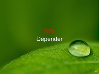 3030
NO:NO:
DependerDepender
 