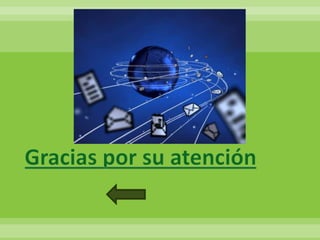 Gracias por su atención
 