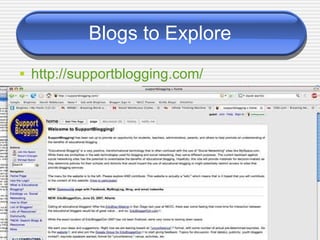Blogs to Explore http: //supportblogging .com/ 