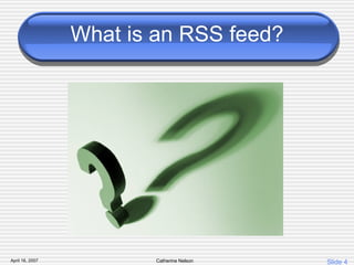 What is an RSS feed? 