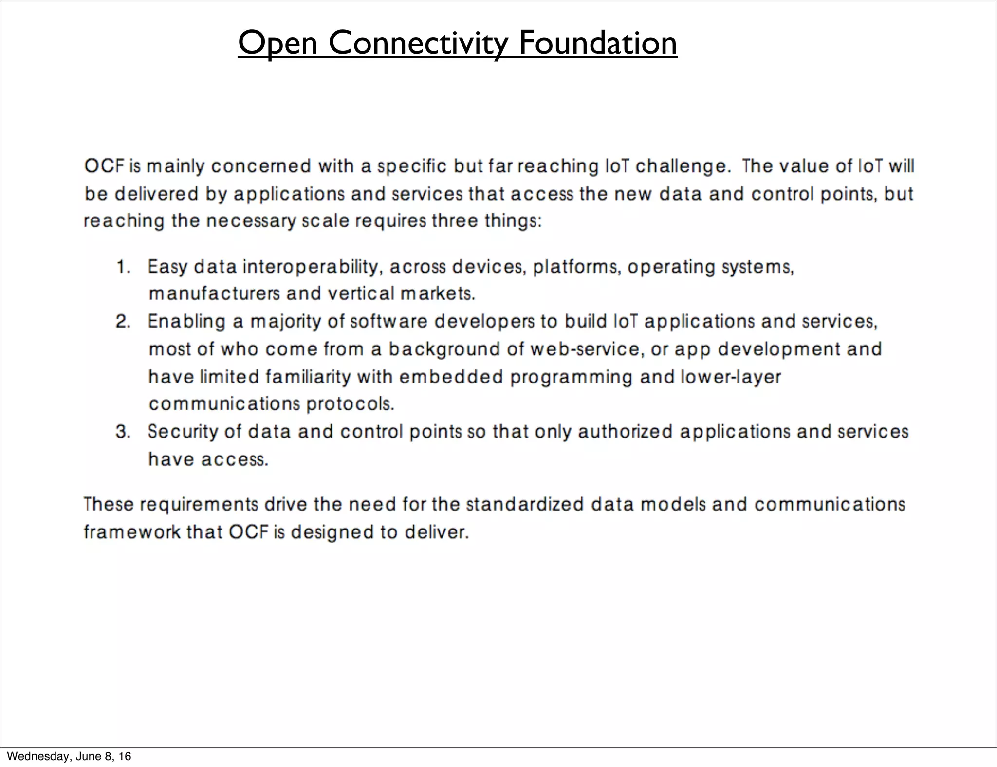 Open Connectivity Foundation
Thursday, June 9, 16
 