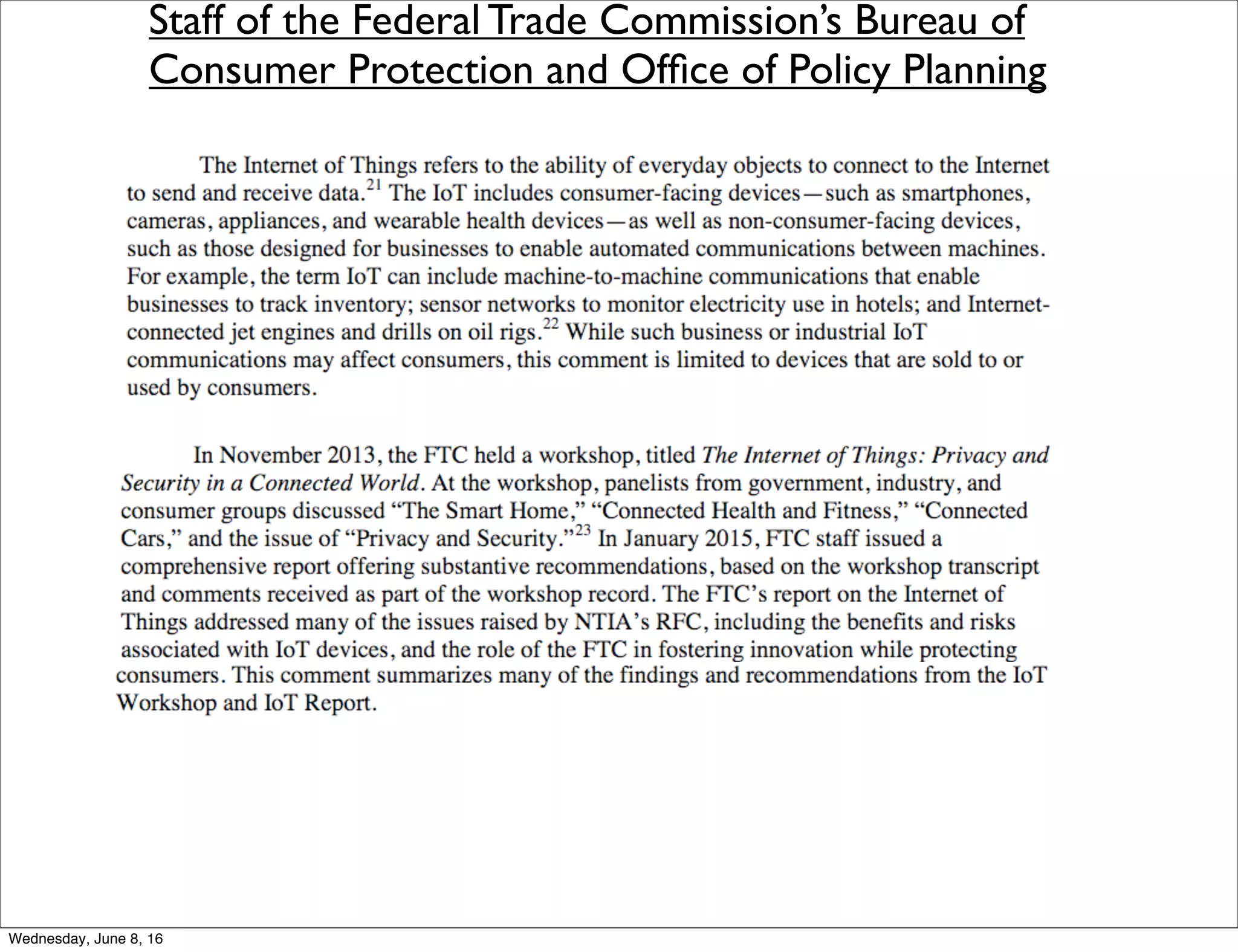 Staff of the Federal Trade Commission’s Bureau of
Consumer Protection and Ofﬁce of Policy Planning
Thursday, June 9, 16
 