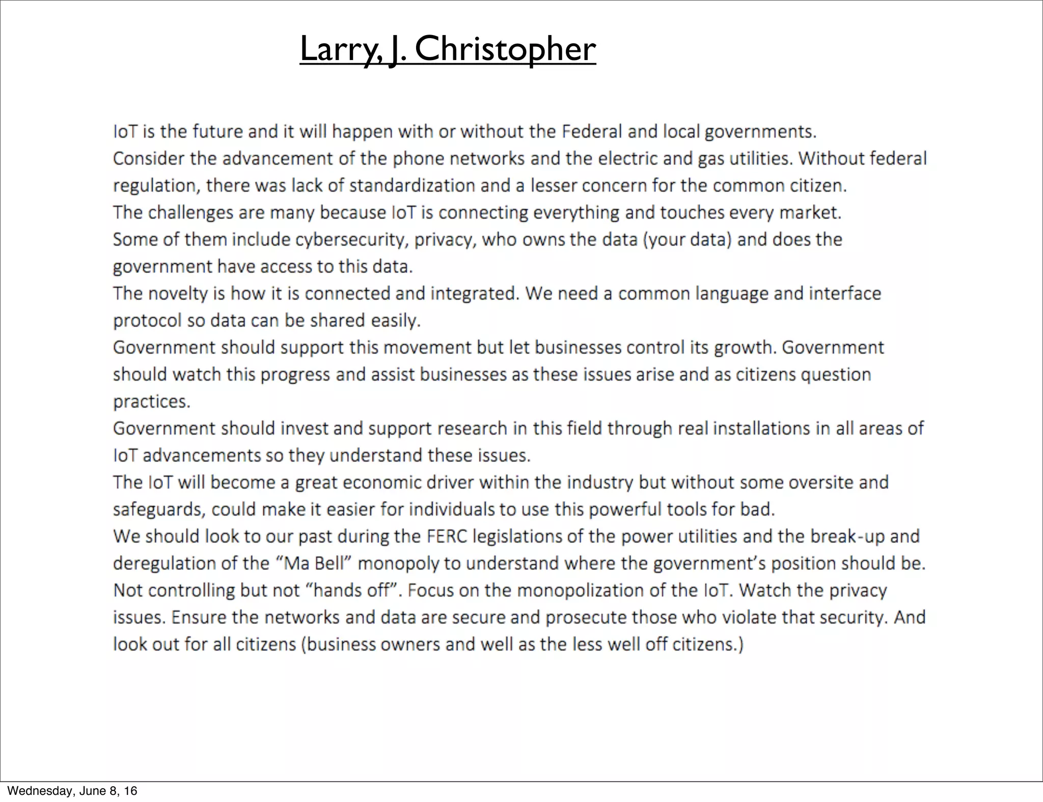 Larry, J. Christopher
Thursday, June 9, 16
 