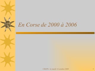 En Corse de 2000 à 2006 