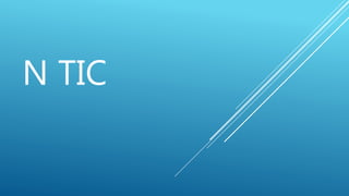 N TIC