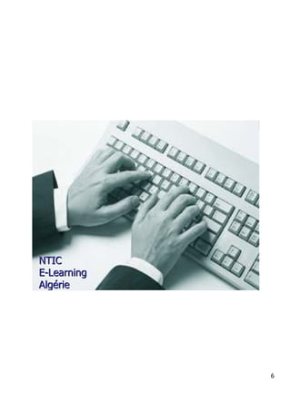 « NTIC & E-learning en Algérie: Etat des lieux et perspectives»




NTIC
E-Learning
Algérie
 6         Tethys / Casablanca 27-29 Octobre 2006                 Mokhtar SELLAMI, LRI




                                                                                         6
 