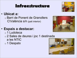 InfraestructuraUbicat a: