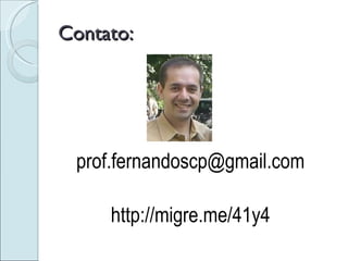 Contato: [email_address] http://migre.me/41y4 