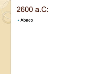 2600 a.C: Abaco