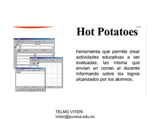 TELMO VITERI
tviteri@pucesa.edu.ec
 