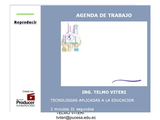 TELMO VITERI
tviteri@pucesa.edu.ec
 