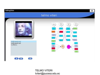 TELMO VITERI
tviteri@pucesa.edu.ec
 