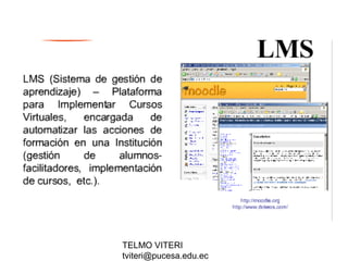 TELMO VITERI
tviteri@pucesa.edu.ec
 