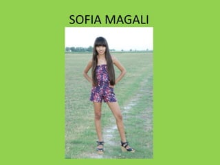 SOFIA MAGALI
 