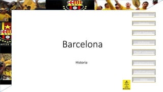 Historia
Símbolo
clasif. Símbolo
Uniforme
Clasif. uniforme
infraestructura
Clasif.infraestru
Video
Barcelona
Historia
 