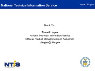 Based on NTIS ability to establish public/private partnerships