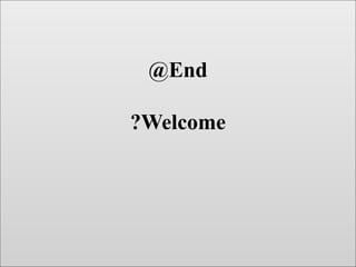 @End
?Welcome
 
