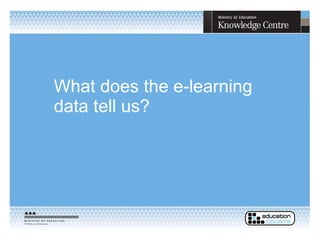 What does the e-learning data tell us? 
