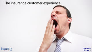 The insurance customer experience
 