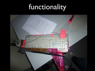 functionality
      	

 