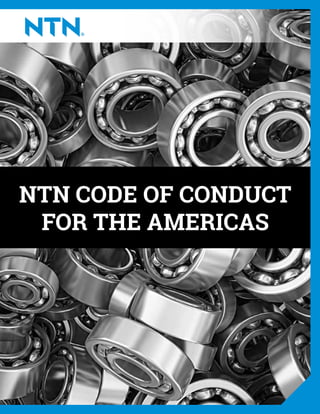 NTN CODE OF CONDUCT
FOR THE AMERICAS
 
