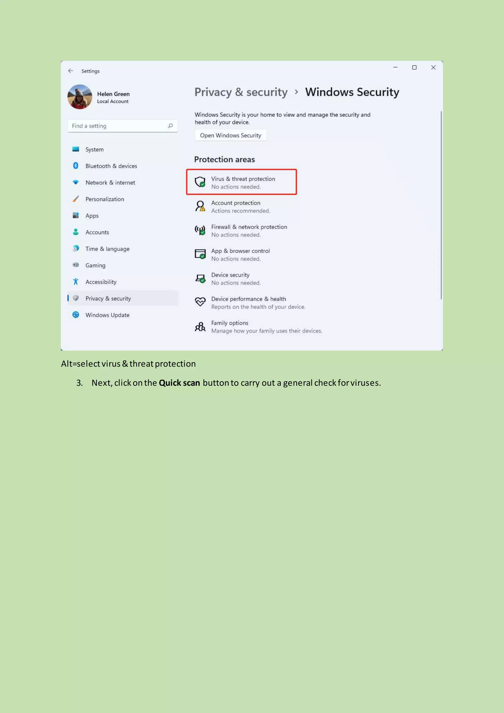 Alt=selectvirus&threatprotection
3. Next,clickonthe Quick scan buttonto carry out a general checkforviruses.
 