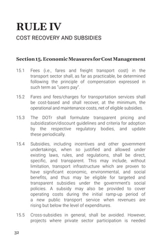 RULE IV COST RECOVERY AND SUBSIDIES
33
33
to improve operation/service efficiency, but is not
financially viable without V...