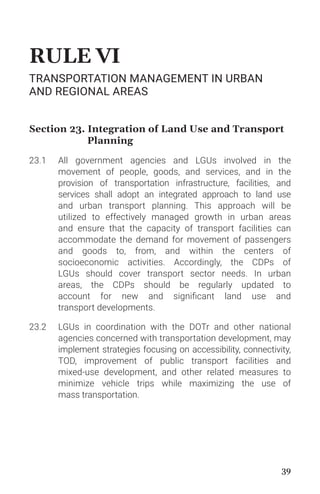 40
NATIONAL TRANSPORT POLICY AND ITS IMPLEMENTING RULES AND REGULATIONS
Section 24. Defining a Hierarchy of Public
		 Tran...